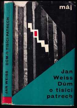 Jan Weiss: Dům o tisíci patrech