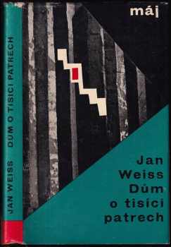 Dům o tisíci patrech - Jan Weiss (1964, Naše vojsko) - ID: 662463