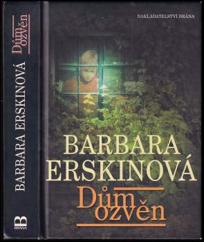Barbara Erskine: Dům ozvěn
