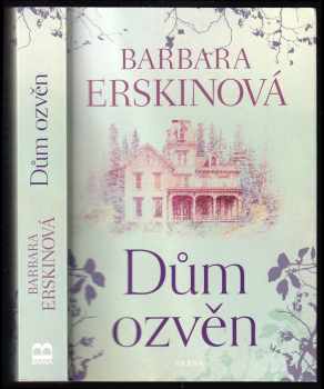 Barbara Erskine: Dům ozvěn