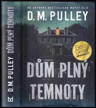 D. M Pulley: Dům plný temnoty