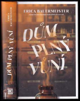 Erica Bauermeister: Dům plný vůní