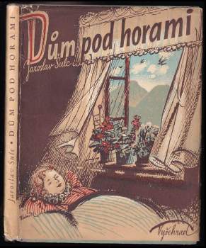 Jaroslav Šulc: Dům pod horami