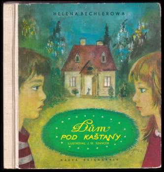 Helena Bechlerowa: Dům pod kaštany
