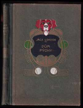 Jack London: Dům pýchy