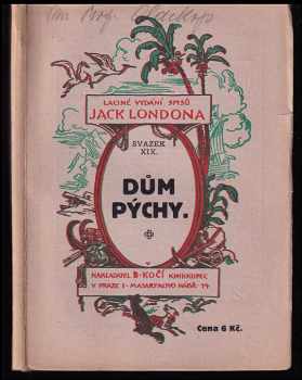 Dům pýchy - Jack London (1923, B. Kočí) - ID: 627632