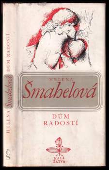 Helena Šmahelová: Dům radostí