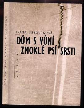 Dům s vůní zmoklé psí srsti