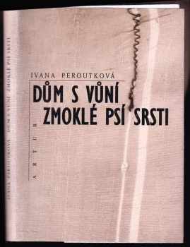 Dům s vůní zmoklé psí srsti
