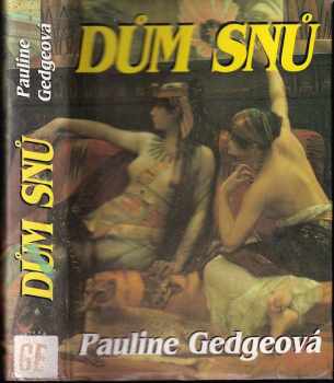 Pauline Gedge: Dům snů