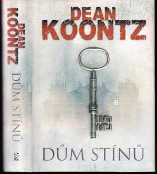 Dean R Koontz: Dům stínů