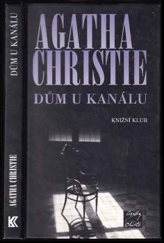Dům u kanálu - Agatha Christie (2001, Knižní klub) - ID: 791012