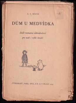 Alan Alexander Milne: Dům u medvídka - další rozmarná dobrodružství pro malé i velké čtenáře