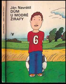 Ján Navrátil: Dům U modré žirafy
