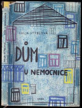 Valja Stýblová: Dům u nemocnice