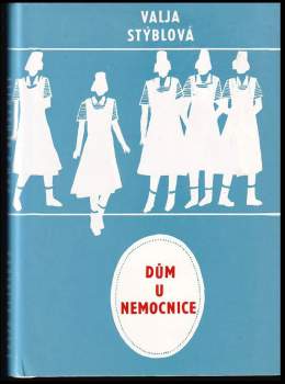 Valja Stýblová: Dům u nemocnice