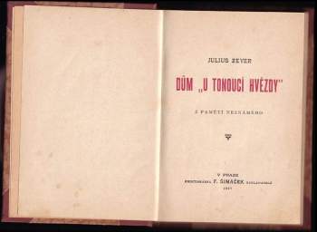 Julius Zeyer: Dům "U tonoucí hvězdy"