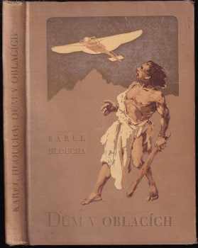 Dům v oblacích : román - Karel Hloucha (1929, Jos. R. Vilímek) - ID: 741244