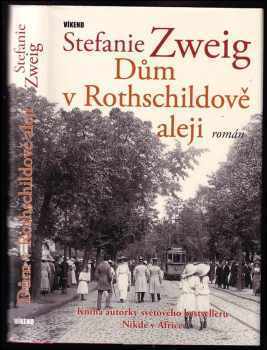 Stefanie Zweig: Dům v Rothschildově aleji