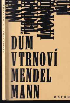 Mendel Mann: Dům v trnoví