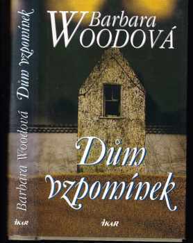 Barbara Wood: Dům vzpomínek