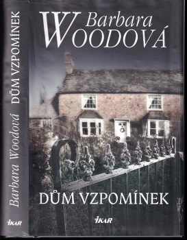 Barbara Wood: Dům vzpomínek