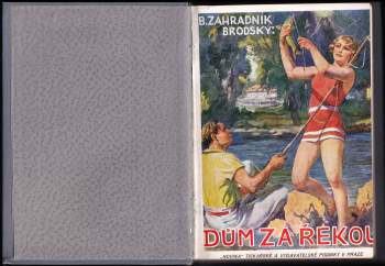 Bohumil Zahradník-Brodský: Dům za řekou