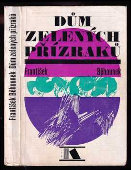 Dům zelených přízraků - František Běhounek (1968, Pragopress) - ID: 57178