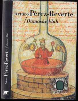 Arturo Pérez-Reverte: Dumasův klub, aneb, Richelieuův stín