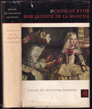 Miguel de Cervantes Saavedra: Důmyslný rytíř Don Quijote de la Mancha