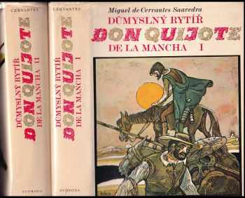 Důmyslný rytíř Don Quijote de la Mancha : Díl 1-2 - Miguel de Cervantes Saavedra, Miguel de Cervantes Saavedra, Miguel de Cervantes Saavedra (1982, Svoboda) - ID: 736233