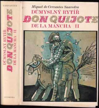 Miguel de Cervantes Saavedra: Důmyslný rytíř Don Quijote de la Mancha : Díl 1-2