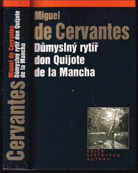 Důmyslný rytíř don Quijote de la Mancha - Miguel de Cervantes Saavedra (2005, Levné knihy KMa) - ID: 970515