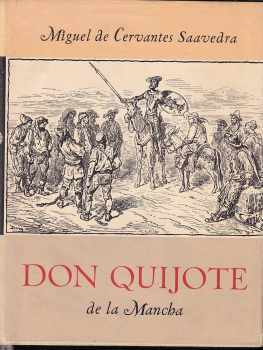 Miguel de Cervantes Saavedra: Důmyslný rytíř Don Quijote de la Mancha