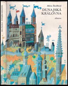 Mária Ďuríčková: Dunajská královna