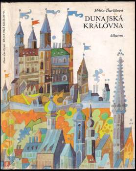 Mária Ďuríčková: Dunajská královna