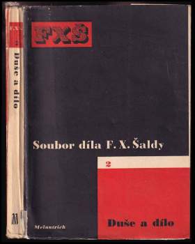 F. X Šalda: Duše a dílo