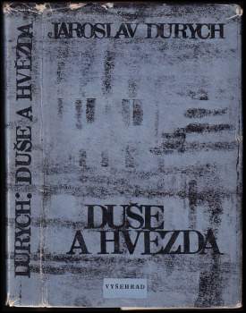 Jaroslav Durych: Duše a hvězda