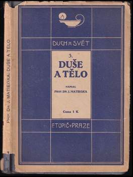 Jindřich Matiegka: Duše a tělo