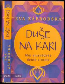 Duše na kari : můj ajurvédský deník z Indie - Eva Zábrodská (2020, Motto) - ID: 703753