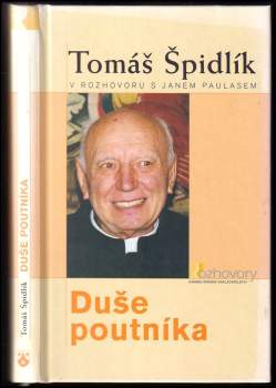 Tomáš Špidlík: Duše poutníka