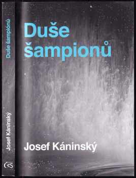 Josef Káninský: Duše šampionů