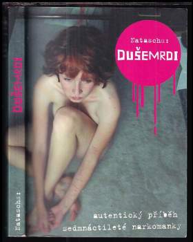 Natascha: Dušemrdi