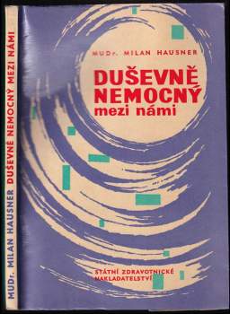 Duševně nemocný mezi námi