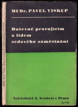Duševně pracujícím a lidem sedavého zaměstnání