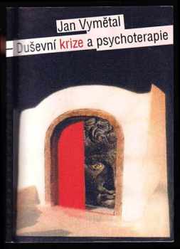 Jan Vymětal: Duševní krize a psychoterapie