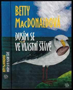 Betty MacDonald: Dusím se ve vlastní štávě