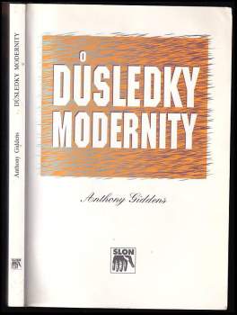 Anthony Giddens: Důsledky modernity