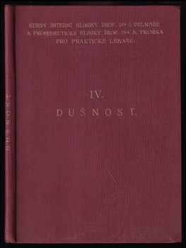Josef Pelnář: Dušnost - soubor rozprav při IV pokračovacím kursu interní kliniky prof. Pelnáře a propedeutické kliniky prof. Prusíka pro praktické lékaře 28. a 29. října 1933.