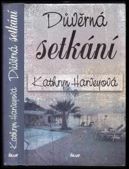 Kathryn Harvey: Důvěrná setkání